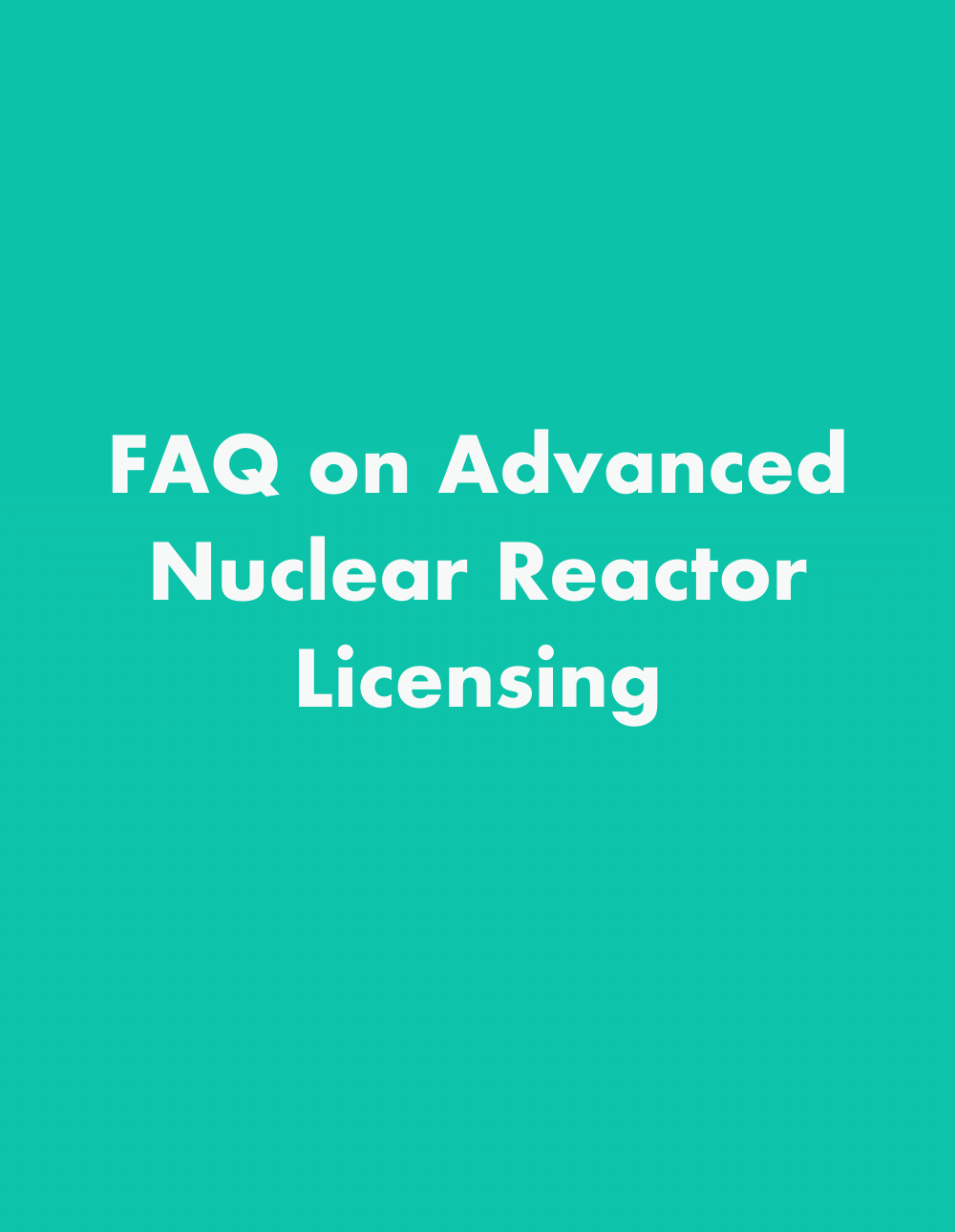 FAQ on Advanced Nuclear Reactor Licensing