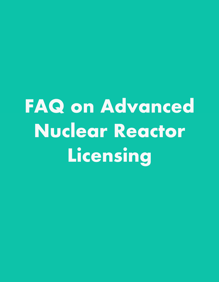 FAQ on Advanced Nuclear Reactor Licensing