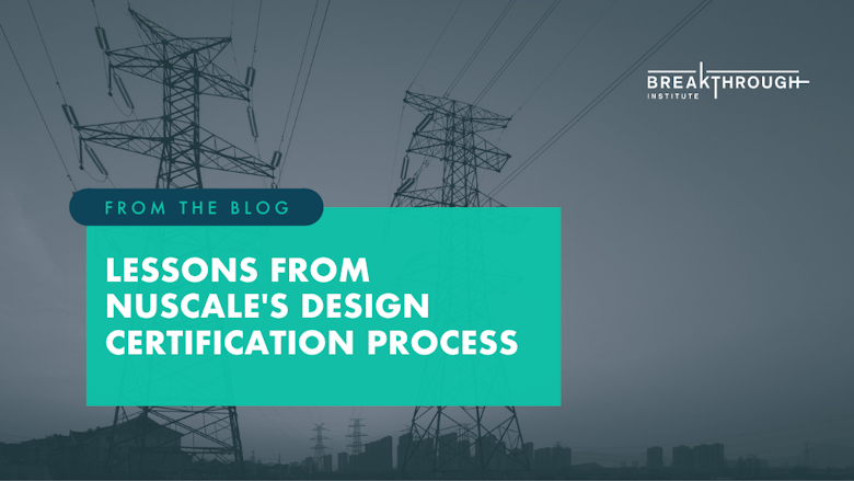 Blog: Lessons from NuScale's Design Certification Process